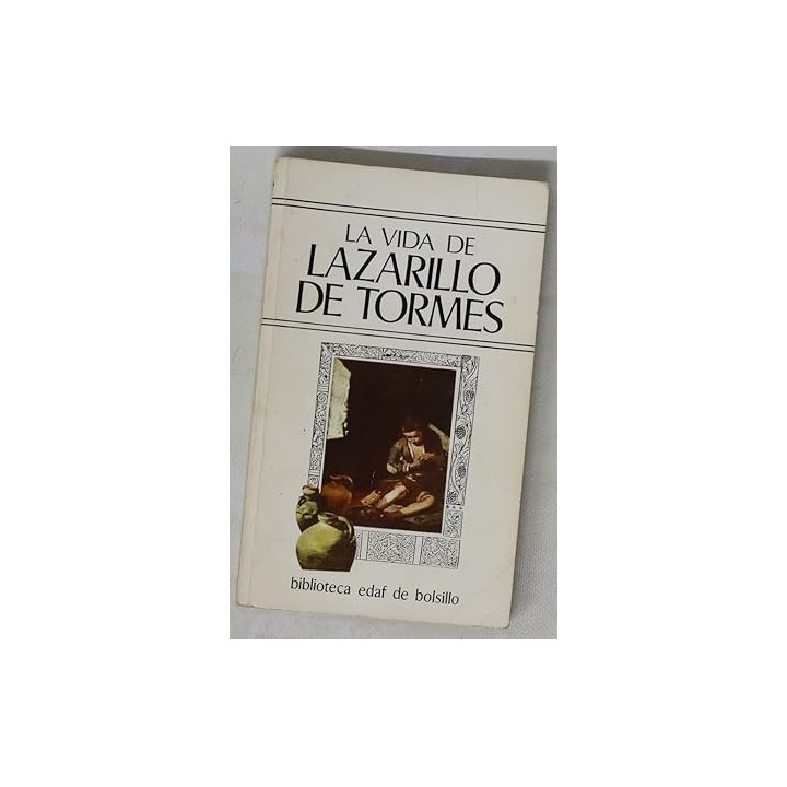 La Vida De Lazarillo De Tormes Y De Sus Fortunas Y Adversidades